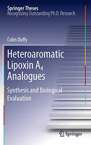 Heteroaromatic Lipoxin A4 Analogues: Synthesis and Biological Evaluation (Springer Theses)