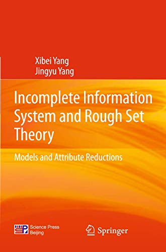 Incomplete Information System and Rough Set Theory: Models and Attribute Reductions
