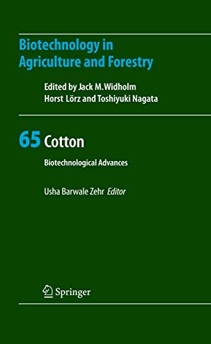 Cotton: Biotechnological Advances (Biotechnology in Agriculture and Forestry, 65)