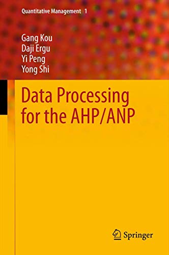 Data Processing for the AHP/ANP (Quantitative Management, 1)