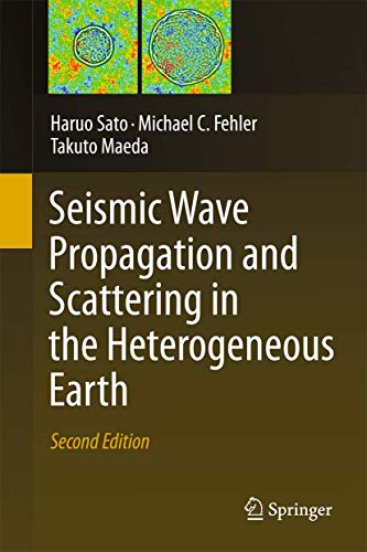 Seismic Wave Propagation and Scattering in the Heterogeneous Earth : Second Edition: Second Edition