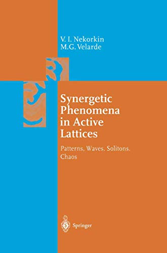 Synergetic Phenomena in Active Lattices: Patterns, Waves, Solitons, Chaos (Springer Series in Synergetics)