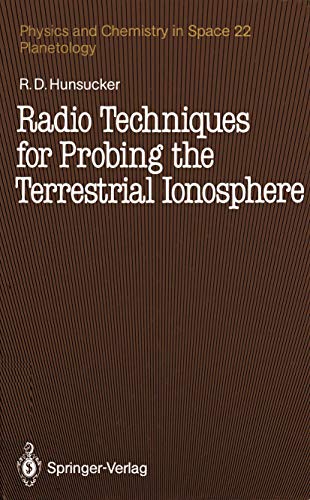 Radio Techniques for Probing the Terrestrial Ionosphere (Physics and Chemistry in Space)