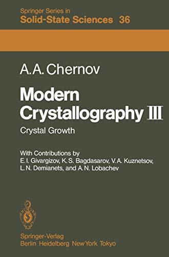 Modern Crystallography III: Crystal Growth (Volume 36)