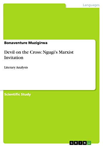 Devil on the Cross: Ngugi's Marxist Invitation: Literary Analysis