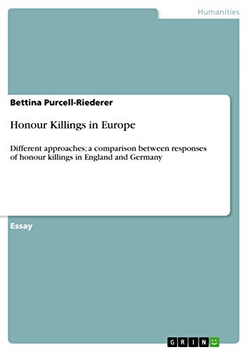 Honour Killings in Europe: Different approaches; a comparison between responses of honour killings in England and Germany