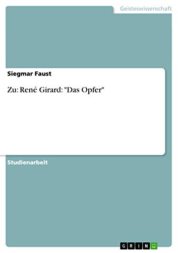 Zu: René Girard: "Das Opfer" (German Edition)