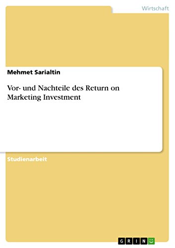 Vor- und Nachteile des Return on Marketing Investment (German Edition)