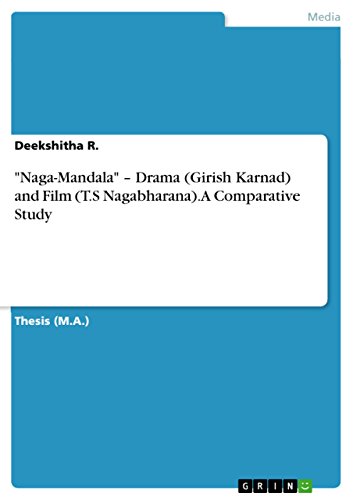 "Naga-Mandala" - Drama (Girish Karnad) and Film (T.S Nagabharana). A Comparative Study