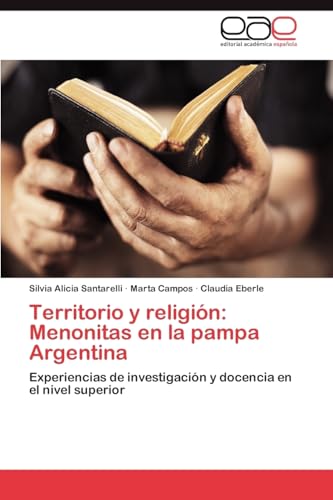 Territorio y religión: Menonitas en la pampa Argentina: Experiencias de investigación y docencia en el nivel superior