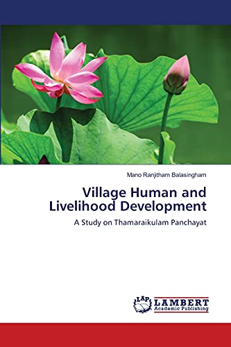 Village Human and Livelihood Development: A Study on Thamaraikulam Panchayat