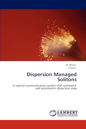 Dispersion Managed Solitons: In optical communication system with symmetric and asymmetric dispersion map