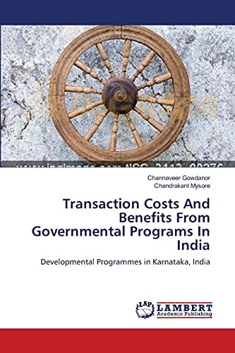 Transaction Costs And Benefits From Governmental Programs In India