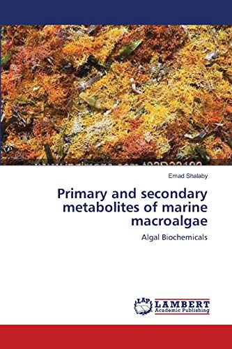 Primary and secondary metabolites of marine macroalgae: Algal Biochemicals