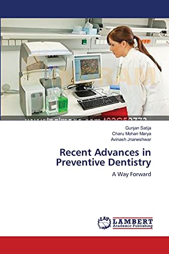 Recent Advances in Preventive Dentistry: A Way Forward