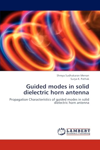 Guided modes in solid dielectric horn antenna: Propagation Characteristics of guided modes in solid dielectric horn antenna
