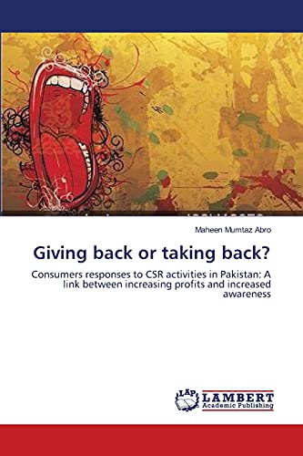 Giving back or taking back?: Consumers responses to CSR activities in Pakistan: A link between increasing profits and increased awareness