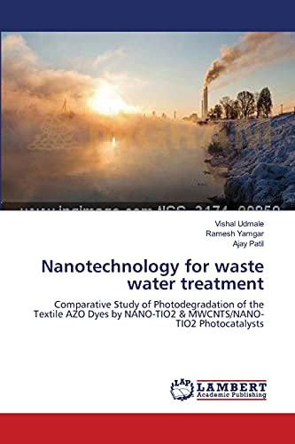 Nanotechnology for waste water treatment: Comparative Study of Photodegradation of the Textile AZO Dyes by NANO-TIO2 & MWCNTS/NANO-TIO2 Photocatalysts