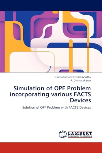 Simulation of OPF Problem incorporating various FACTS Devices: Solution of OPF Problem with FACTS Devices
