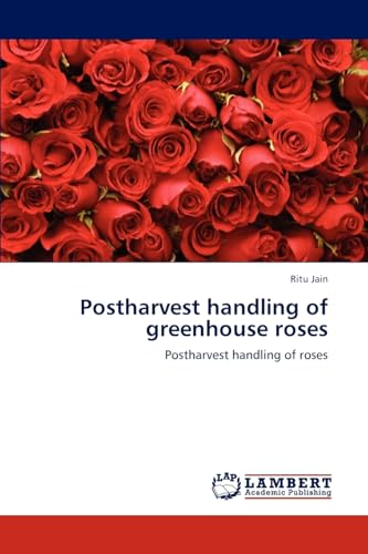 Postharvest Handling of Greenhouse Roses