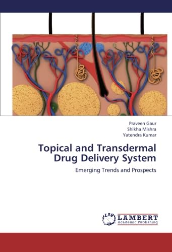 Topical and Transdermal Drug Delivery System: Emerging Trends and Prospects