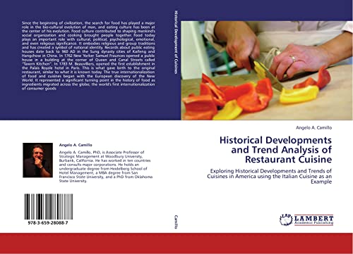 Historical Developments and Trend Analysis of Restaurant Cuisine: Exploring Historical Developments and Trends of Cuisines in America using the Italian Cuisine as an Example