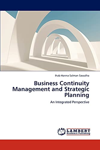 Business Continuity Management and Strategic Planning: An Integrated Perspective