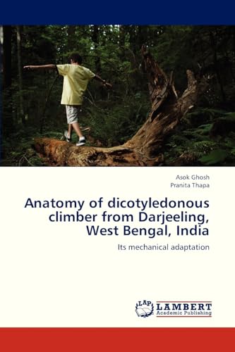 Anatomy of dicotyledonous climber from Darjeeling, West Bengal, India: Its mechanical adaptation