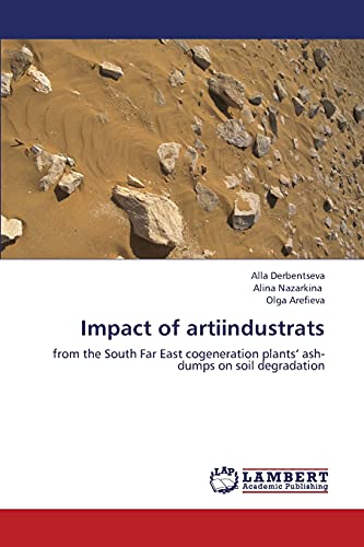 Impact of artiindustrats: from the South Far East cogeneration plants’ ash-dumps on soil degradation