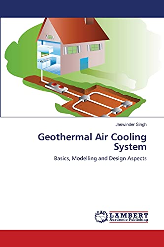 Geothermal Air Cooling System: Basics, Modelling and Design Aspects