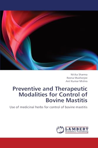 Preventive and Therapeutic Modalities for Control of Bovine Mastitis: Use of medicinal herbs for control of bovine mastitis