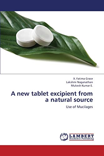 A new tablet excipient from a natural source: Use of Mucilages