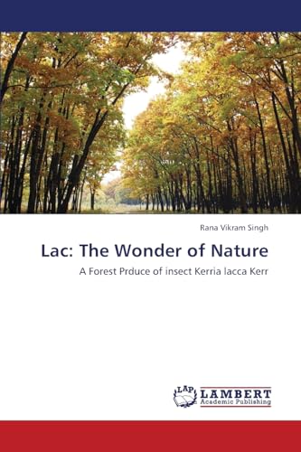 Lac: The Wonder of Nature: A Forest Prduce of insect Kerria lacca Kerr