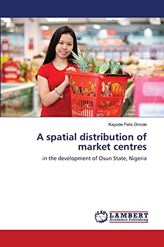 A spatial distribution of market centres: in the development of Osun State, Nigeria