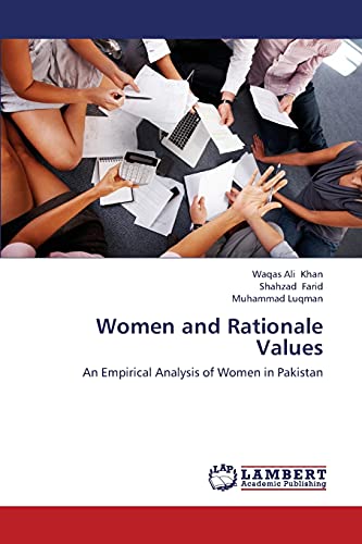 Women and Rationale Values: An Empirical Analysis of Women in Pakistan