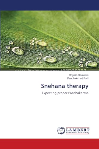 Snehana therapy: Expecting proper Panchakarma