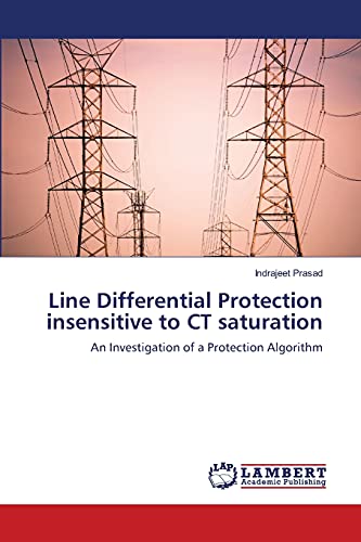 Line Differential Protection insensitive to CT saturation: An Investigation of a Protection Algorithm