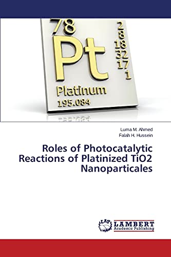 Roles of Photocatalytic Reactions of Platinized Tio2 Nanoparticales