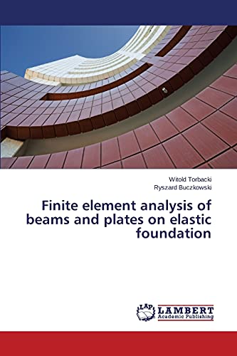 Finite element analysis of beams and plates on elastic foundation