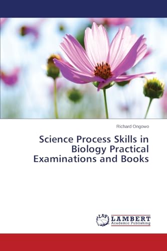 Science Process Skills in Biology Practical Examinations and Books