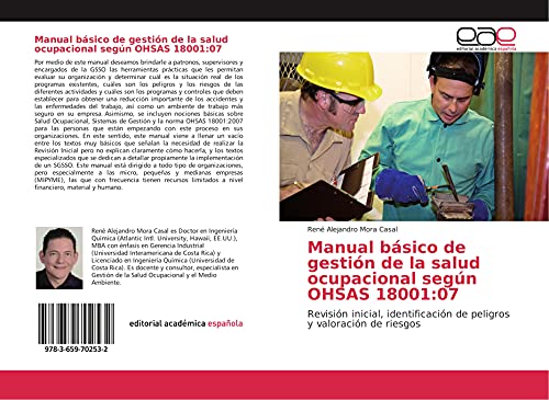 Manual básico de gestión de la salud ocupacional según OHSAS 18001:07: Revisión inicial, identificación de peligros y valoración de riesgos