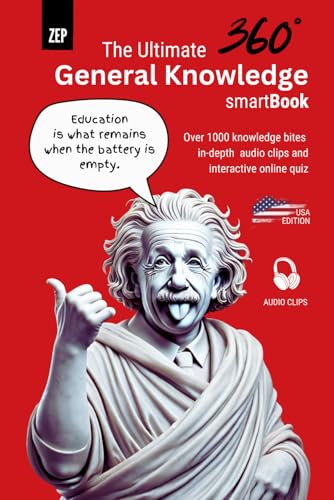 The Ultimate General Knowledge 360° SmartBook: Over 1000 Knowledge Bites in-depth Audio Clips and interactive Online Quiz