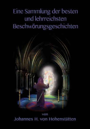 Eine Sammlung der besten und lehrreichsten Beschwörungsgeschichten