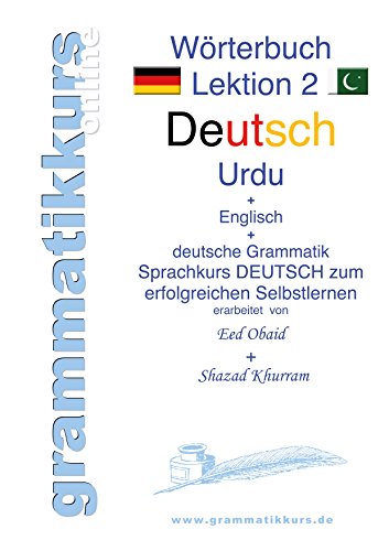 Wörterbuch Deutsch - Urdu- Englisch A1 Lektion 2: Deutsch - Urdu - Englisch + deutsche Grammatik