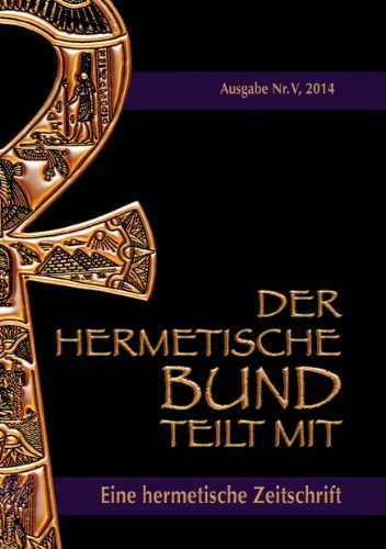Der hermetische Bund teilt mit: Hermetische Zeitschrift Nr. 5/2014 (German Edition)