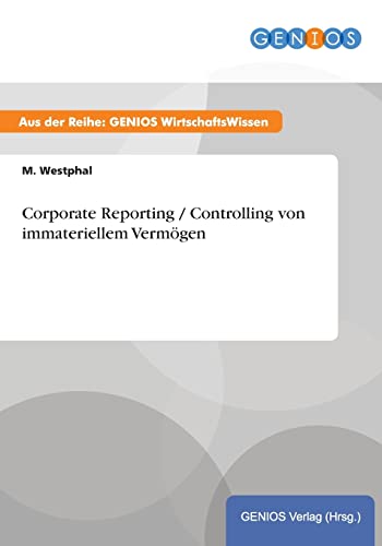 Corporate Reporting / Controlling von immateriellem Vermögen
