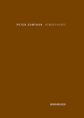Atmospheres: Architectural Environments - Surrounding Objects