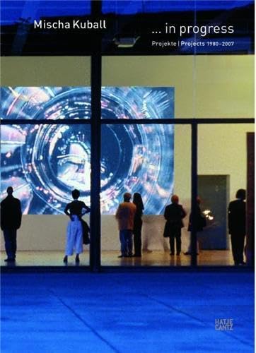 Mischa Kuball: In Progress: Projects 1980 - 2007