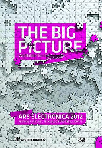Ars Electronica 2012: The Big PictureWeltbilder für die Zukunft