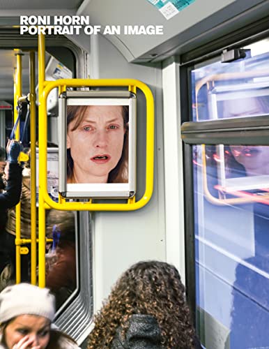 Roni Horn: Portrait of an Image